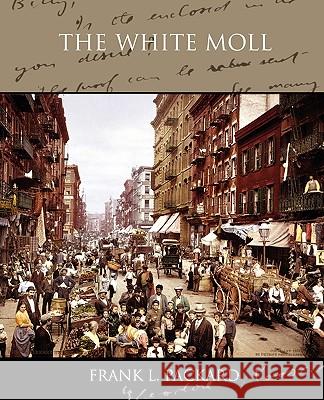 The White Moll Frank L. Packard 9781438536736 Book Jungle - książka