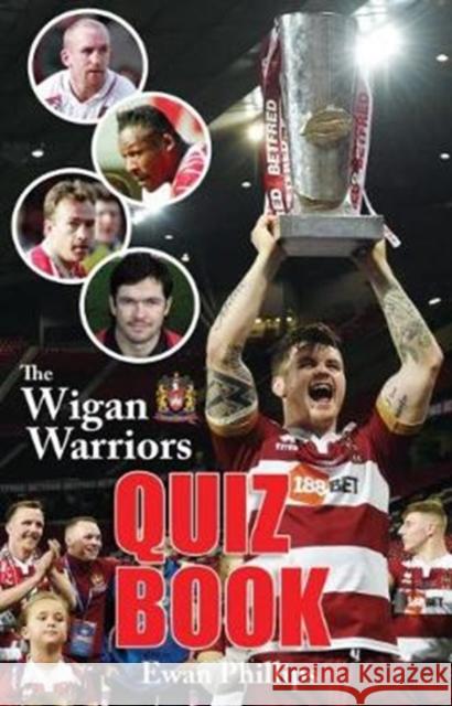 The Wigan Warriors Quiz Book Ewan Phillips 9780995586192 Scratching Shed Publishing Ltd - książka