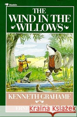 The Wind in the Willows Kenneth Grahame Ernest H. Shepard 9780689713101 Aladdin Paperbacks - książka