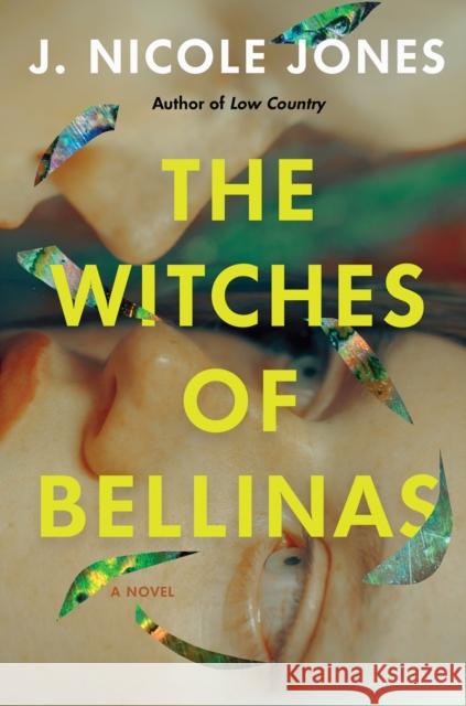 The Witches Of Bellinas: A Novel J. Nicole Jones 9781646221806 Catapult - książka