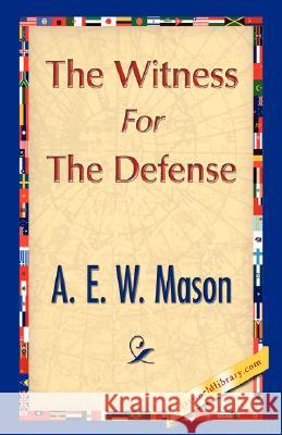 The Witness for the Defense E. W. Mason A 9781421896069 1st World Library - książka