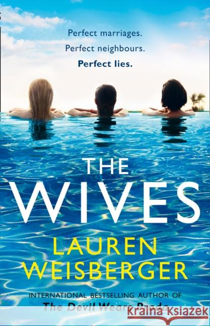 The Wives Lauren Weisberger 9780007569274 HarperCollins Publishers - książka