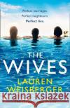 The Wives Lauren Weisberger 9780007569274 HarperCollins Publishers