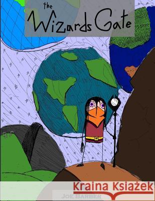 The Wizards Gate Joe Barber 9781544925936 Createspace Independent Publishing Platform - książka