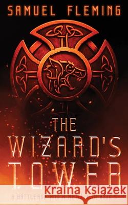 The Wizard's Tower: A Modern Sword and Sorcery Serial Fleming 9781954679153 Samuel Fleming - książka