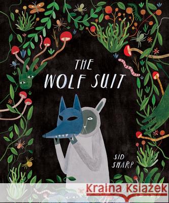 The Wolf Suit Sid Sharp 9781773217208 Annick Press - książka