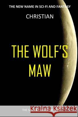 The Wolfs Maw Christian 9781495202063 Createspace - książka