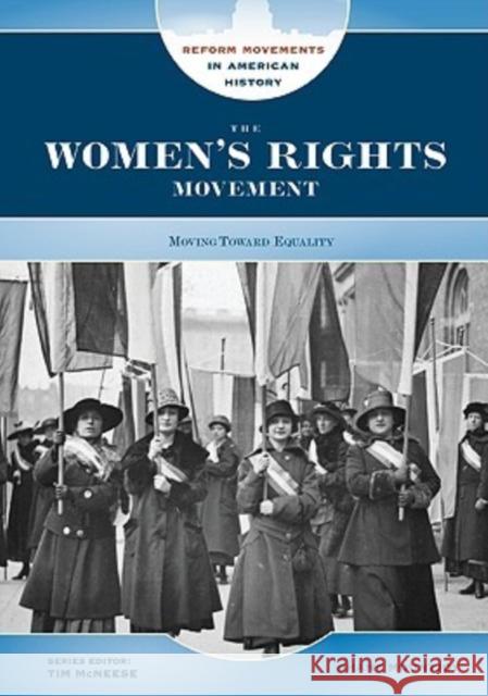 The Women's Rights Movement: Moving Toward Equality Mountjoy, Shane 9780791095058 Chelsea House Publications - książka