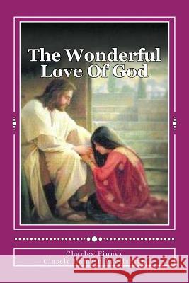 The Wonderful Love Of God Publishing, Classic Domain 9781532957215 Createspace Independent Publishing Platform - książka