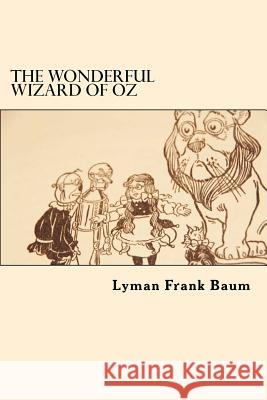 The Wonderful Wizard of Oz Lyman Frank Baum 9781546502906 Createspace Independent Publishing Platform - książka