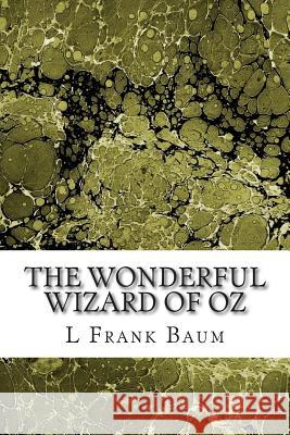 The Wonderful Wizard of Oz: (L. Frank Baum Classics Collection) L. Fran 9781507663851 Createspace - książka