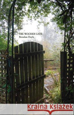 The Wooden Gate Brendan Doyle 9781760412685 Ginninderra Press - książka