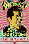 The Works of John Leguizamo: Freak, Spic-O-Rama, Mambo Mouth, and Sexaholix John Leguizamo 9780060520700 Harper Paperbacks