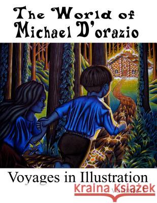 The World of Michael D'Orazio/Voyages in Illustration D'Orazio, Michael 9781461031949 Createspace - książka