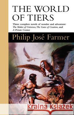 The World of Tiers: The Maker of Universes Philip Jose Farmer 9780312857615 St Martin's Press - książka