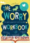 The Worry Workbook: The Worry Warriors' Activity Book Imogen Harrison 9781787835375 Summersdale Publishers