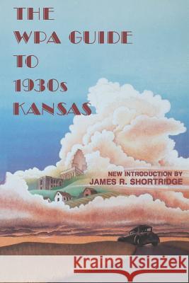 The Wpa Guide to 1930s Kansas Federal Writers' Project 9780700602490 University Press of Kansas - książka