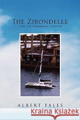 The Zirondelle Albert Fales 9781450025539 Xlibris Corporation - książka