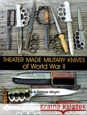 Theater Made Military Knives of World War II Wright 9780764313905 Schiffer Publishing - książka