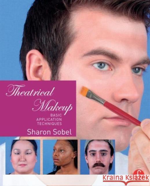 Theatrical Makeup: Basic Application Techniques Sharon Sobel 9781138798762 Focal Press - książka