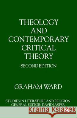 Theology and Contemporary Critical Theory Graham Ward 9780312227661 Palgrave MacMillan - książka