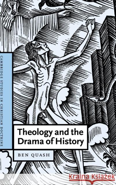 Theology and the Drama of History Ben Quash Daniel W. Hardy 9780521844345 Cambridge University Press - książka