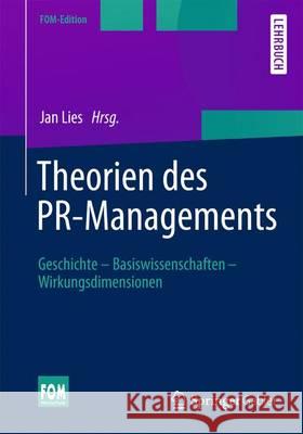 Theorien Des Pr-Managements: Geschichte - Basiswissenschaften - Wirkungsdimensionen Lies, Jan 9783658069964 Springer Gabler - książka