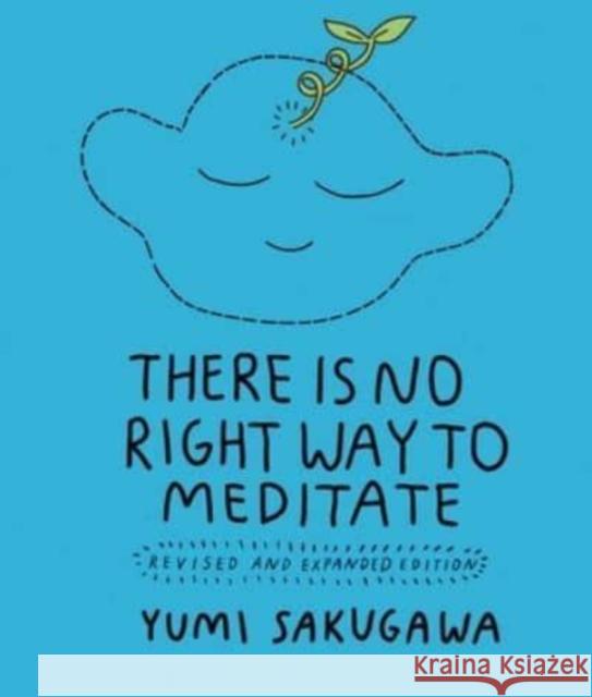 There Is No Right Way to Meditate: Revised and Expanded Edition Yumi Sakugawa 9781524875053 Andrews McMeel Publishing - książka