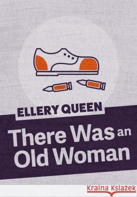 There Was an Old Woman Ellery Queen 9781625674104 Jabberwocky Literary Agency, Inc. - książka