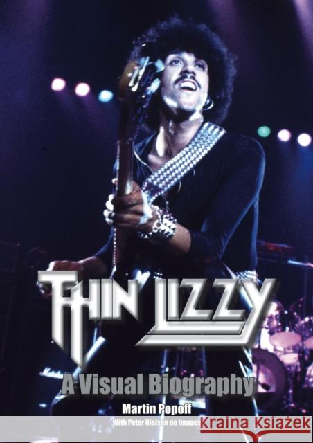 Thin Lizzy: A Visual Biography Martin Popoff 9781912782420 Wymer Publishing - książka