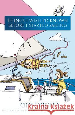 Things I Wish I'd Known Before I Started Sailing John Vigor Thomas Payne Don Casey 9781574092110 Sheridan House - książka