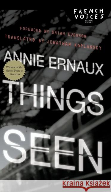 Things Seen Annie Ernaux Jonathan Kaplansky Brian Evenson 9780803210776 University of Nebraska Press - książka