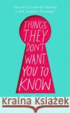 Things They Don't Want You to Know Ben Brooks 9781529403947 Quercus Publishing