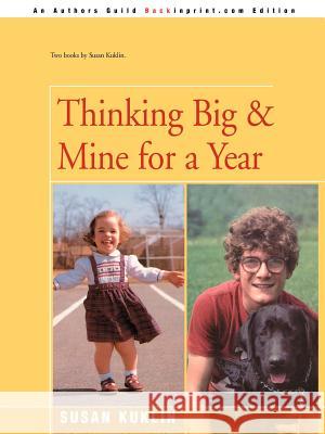 Thinking Big/Mine for a Year: The Story of a Young Dwarf Kuklin, Susan 9780595169221 Backinprint.com - książka