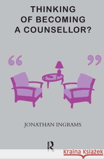 Thinking of Becoming a Counsellor? Jonathan Ingrams 9780367100919 Taylor and Francis - książka