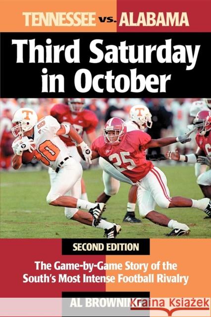 Third Saturday in October: The Game-By-Game Story of the South's Most Intense Football Rivalry Al Browning 9781581822175 Cumberland House Publishing - książka