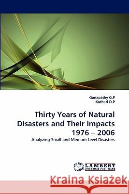 Thirty Years of Natural Disasters and Their Impacts 1976 - 2006  9783844331417 LAP Lambert Academic Publishing AG & Co KG - książka
