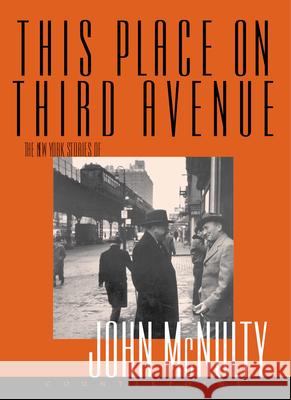 This Place on Third Avenue McNulty, John 9781582432137 Counterpoint LLC - książka