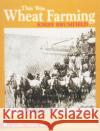 This Was Wheat Farming Kirby Brumfield 9780764301889 Schiffer Publishing
