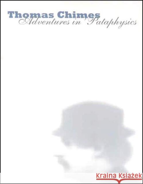 Thomas Chimes: Adventures in 'Pataphysics Taylor, Michael R. 9780300122176 Yale University Press - książka