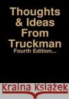 Thoughts & Ideas from Truckman Ben Young 9781365716058 Lulu.com