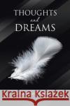 Thoughts and Dreams Amy Kate Shuttlewood 9781984591746 Xlibris UK