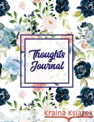 Thoughts Journal: Positive Writing Notes, Lined With Prompts, Self Questions & Life Memories, Write In Daily Notebook, Every Day Diary, Amy Newton 9781649442086 Amy Newton - książka