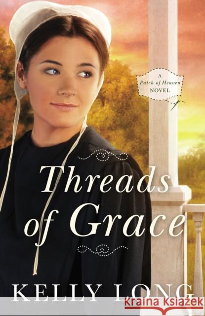 Threads of Grace Kelly Long 9780718081768 Thomas Nelson - książka