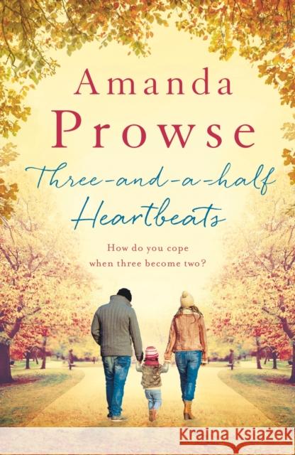 Three-And-A-Half Heartbeats Prowse, Amanda 9781788546973 Head of Zeus - książka