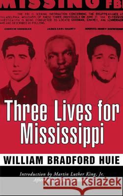 Three Lives for Mississippi William Bradford Huie Juan Williams Martin Luther, Jr. King 9781578062478 University Press of Mississippi - książka