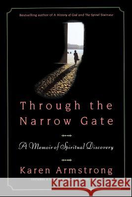 Through the Narrow Gate: A Memoir of Spiritual Discovery Armstrong, Karen 9780312340957 St. Martin's Griffin - książka