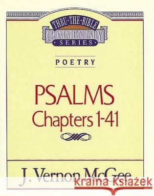 Thru the Bible Vol. 17: Poetry (Psalms I-41): 17 McGee, J. Vernon 9780785204442 Nelson Reference & Electronic Publishing - książka