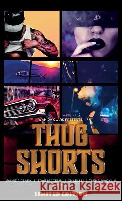 Thug Shorts Wahida Clark 9781947732124 Wahida Clark Presents Publishing, LLC - książka