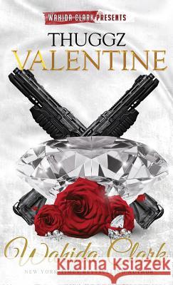 Thuggz Valentine Wahida Clark 9781944992019 Wahida Clark Presents Publishing, LLC - książka